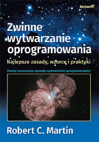 Zwinne wytwarzanie oprogramowania. Najlepsze zasady, wzorce i praktyki Martin Robert C.