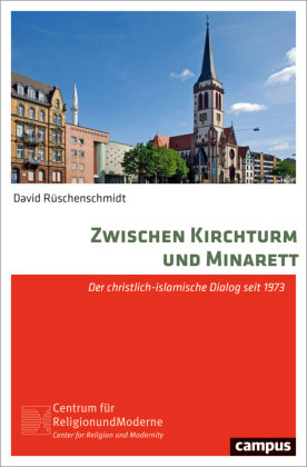 Zwischen Kirchturm und Minarett Campus Verlag