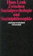 Zwischen Sozialpsychologie und Sozialphilosophie Lenk Hans