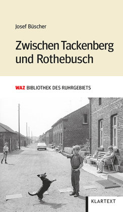 Zwischen Tackenberg und Rothebusch Klartext-Verlagsges.