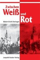 Zwischen Weiss und Rot Dwinger Edwin Erich