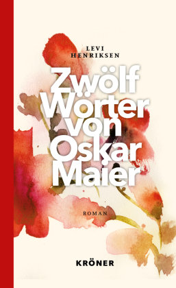 Zwölf Wörter von Oskar Maier Kröner