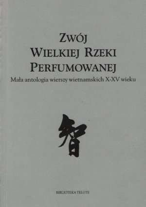 Zwój wielkiej rzeki perfumowanej Opracowanie zbiorowe