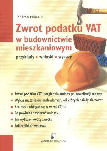 Zwrot Podatku VAT w Budownictwie Mieszkaniowym Piskorski Andrzej