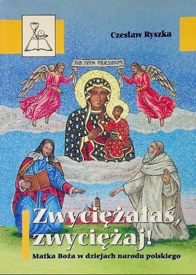 Zwyciężałaś Zwyciężaj Ryszka Czesław