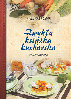 Zwykła książĸa kucharska Karasiowa Anna
