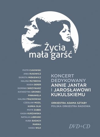 Życia mała garść. Koncert dedykowany Annie Jantar i Jarosławowi Kukulskiemu Various Artists