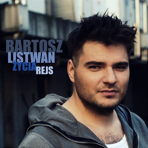 Życia rejs Bartosz Listwan