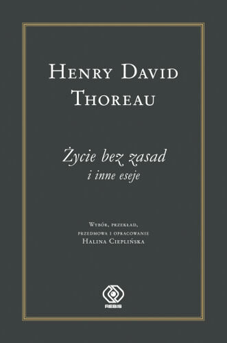 Życie Bez Zasad Thoreau Henry David