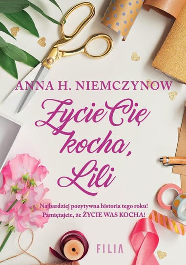 Życie cię kocha, Lili Niemczynow Anna H.