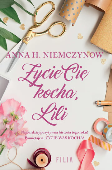 Życie cię kocha, Lili Niemczynow Anna H.