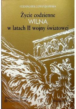 Życie codzienne Wilna w latach II wojny światowej Neriton