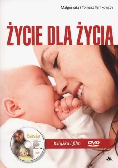 Życie dla życia + CD Terlikowska Małgorzata, Terlikowski Tomasz P.