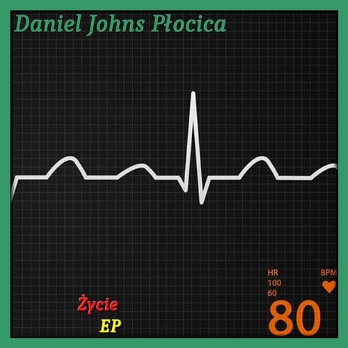 Życie EP (2018) Daniel Płocica