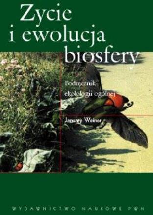 Życie i ewolucja biosfery Weiner January
