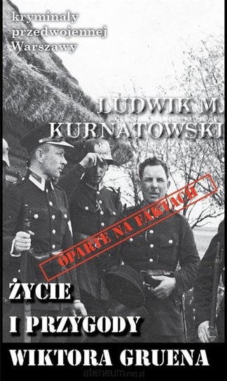 Życie i przygody Wiktora Gruena Kurnatowski Ludwik Marian