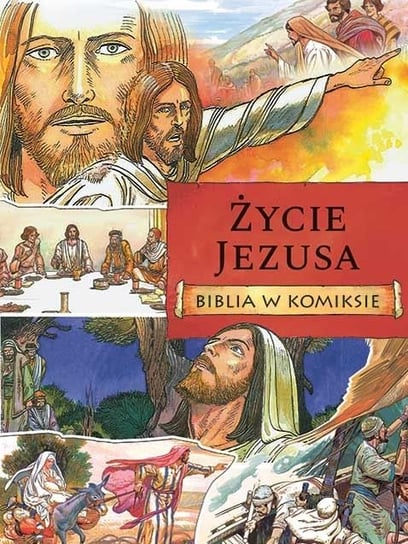 Życie Jezusa. Biblia w komiksie Alex Ben
