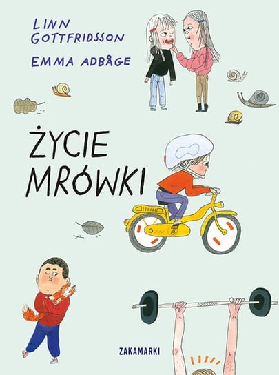 Życie Mrówki. Mrówka. Tom 1 Linn Gottfridsson, Emma Adblge