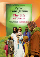 Życie Pana Jezusa. Biblia dla dzieci Zeman Bogusław