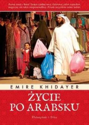 Życie po arabsku Khidayer Emire
