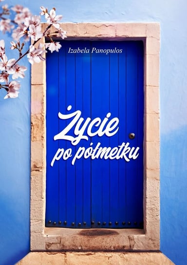 Życie po półmetku - ebook epub Panopulos Izabela
