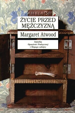 Życie przed mężczyzną Atwood Margaret