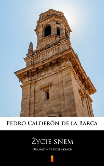 Życie snem De La Barca Pedro Calderon