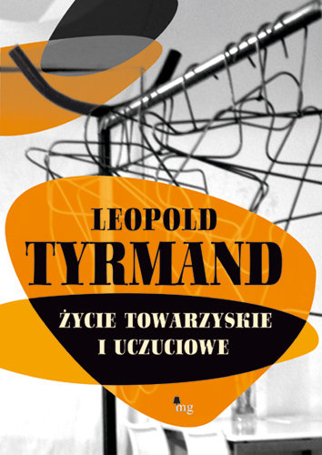 Życie towarzyskie i uczuciowe Tyrmand Leopold