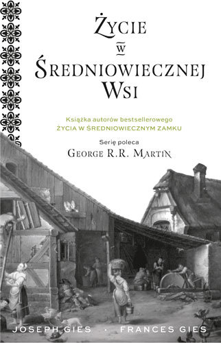 Życie w średniowiecznej wsi Gies Joseph, Gies Frances