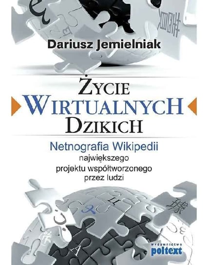 Życie wirtualnych dzikich - ebook mobi Jemielniak Dariusz