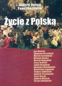 Życie z Polską Bernat Andrzej, Kozłowski Paweł