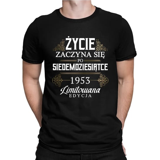 Życie zaczyna się po siedemdziesiątce 1953 Limitowana edycja - męska koszulka na prezent Koszulkowy