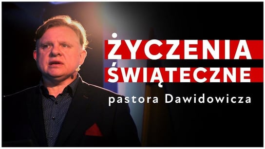 Życzenia świąteczne pastora Dawidowicza - Idź Pod Prąd Nowości - podcast Opracowanie zbiorowe