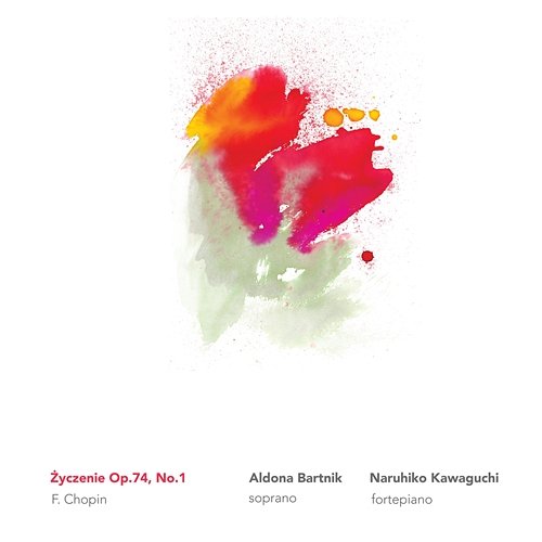 Życzenie Op. 74, No. 1 Aldona Bartnik, Naruhiko Kawaguchi, Fryderyk Chopin
