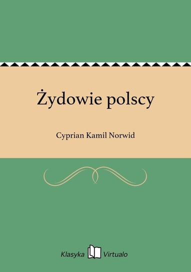 Żydowie polscy Norwid Cyprian Kamil