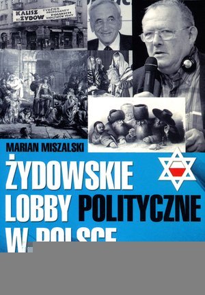 Żydowskie lobby polityczne w Polsce Miszalski Marian