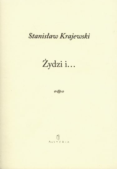 Żydzi i… Krajewski Stanisław