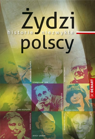 Żydzi polscy. Historie niezwykłe Opracowanie zbiorowe