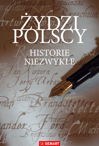Żydzi Polscy. Historie niezwykłe Opracowanie zbiorowe