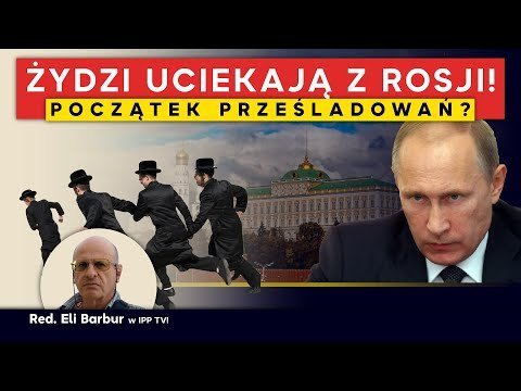 Żydzi uciekają z Rosji! Czy to początek prześladowań? - Idź Pod Prąd Nowości - podcast - audiobook Opracowanie zbiorowe