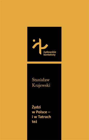Żydzi w Polsce i w Tatrach też Krajewski Stanisław