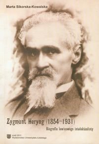 Zygmunt Heryng (1854-1931) Biografia lewicowego intelektualisty Sikorska-Kowalska Marta