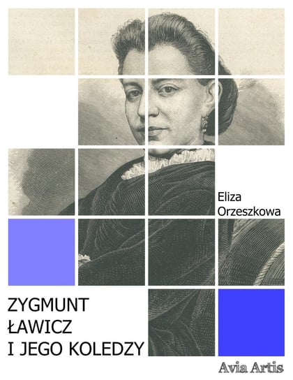 Zygmunt Ławicz i jego koledzy Orzeszkowa Eliza