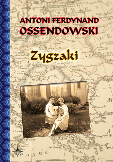 Zygzaki Ossendowski Antoni Ferdynand