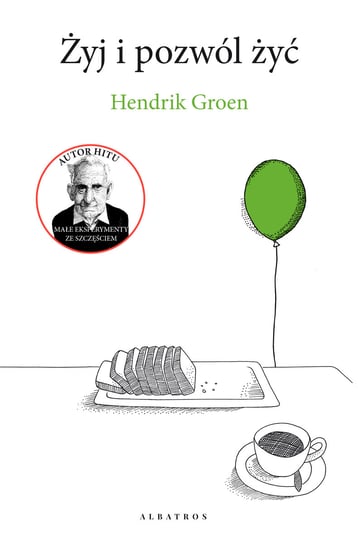 Żyj i pozwól żyć Groen Hendrik