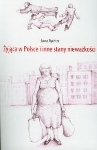 Żyjąca w Polsce i inne stany nieważkości Rychter Anna