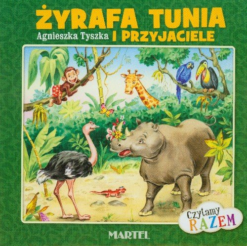 Żyrafa Tunia i przyjaciele Tyszka Agnieszka