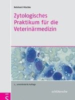 Zytologisches Praktikum für die Veterinärmedizin Mischke Reinhard
