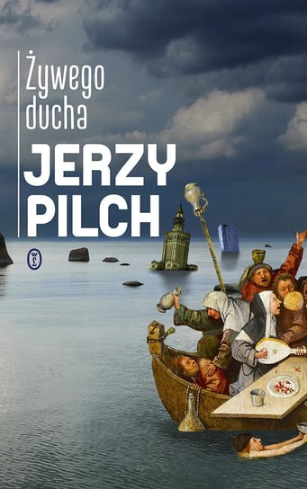 Żywego ducha Pilch Jerzy