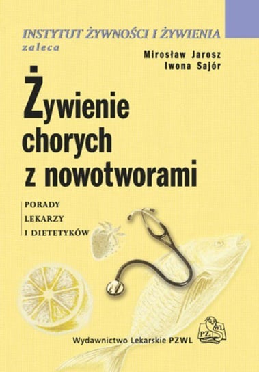 Żywienie chorych z nowotworami - ebook mobi Mirosław Jarosz, Sajór Iwona